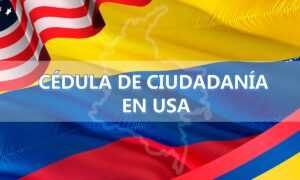 Cédula de ciudadanía en USA: guía oficial paso a paso